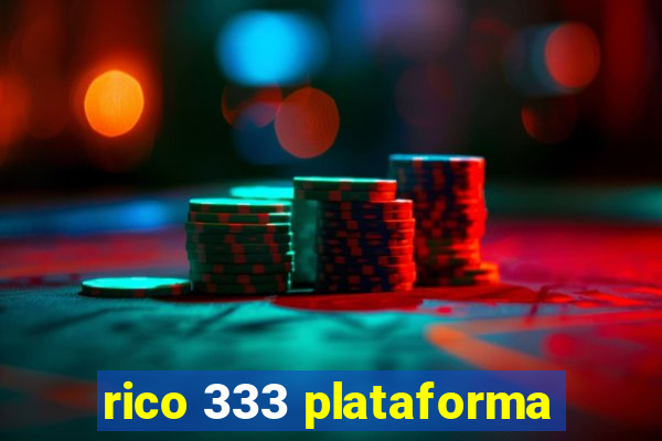 rico 333 plataforma